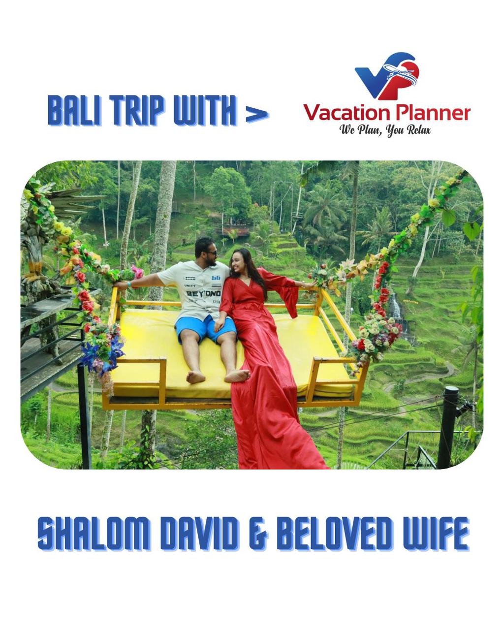 Bali trip — Shalom David & beloved wife