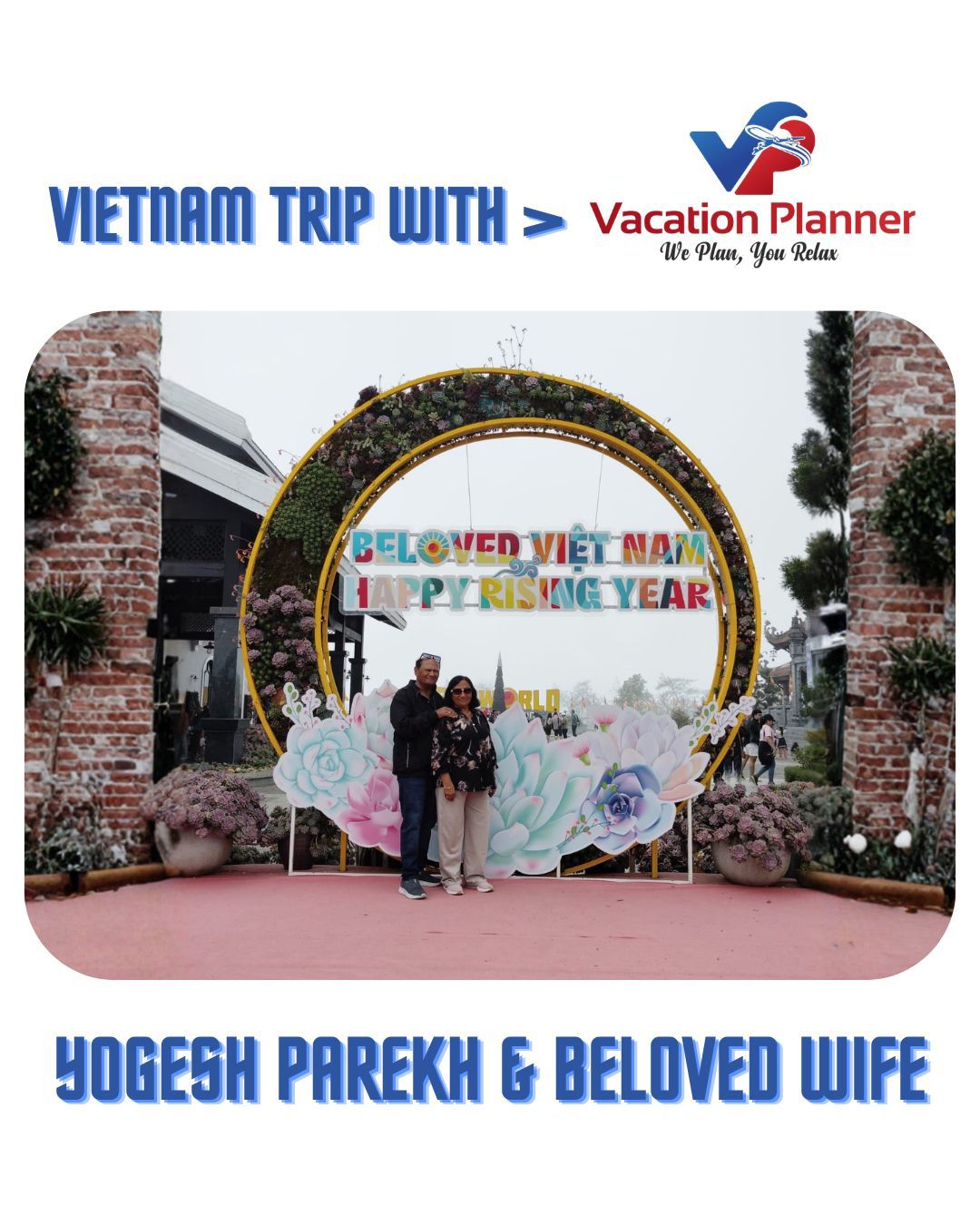 Vietnam trip — Yogesh Parekh & beloved wife