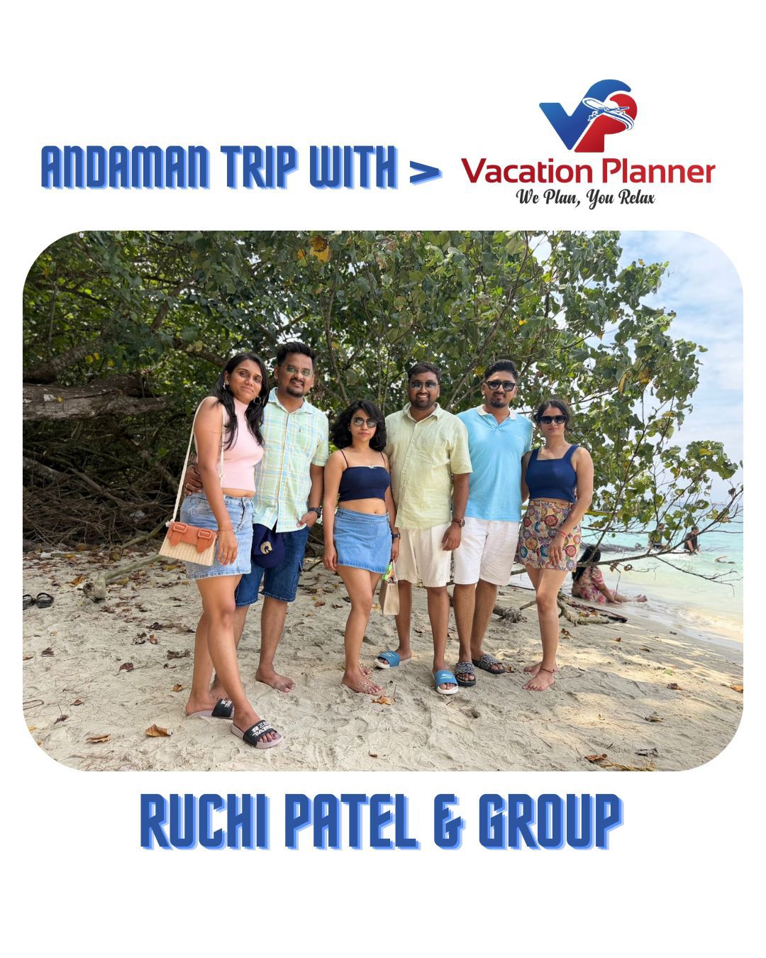 Andaman trip — Ruchi Patel & group
