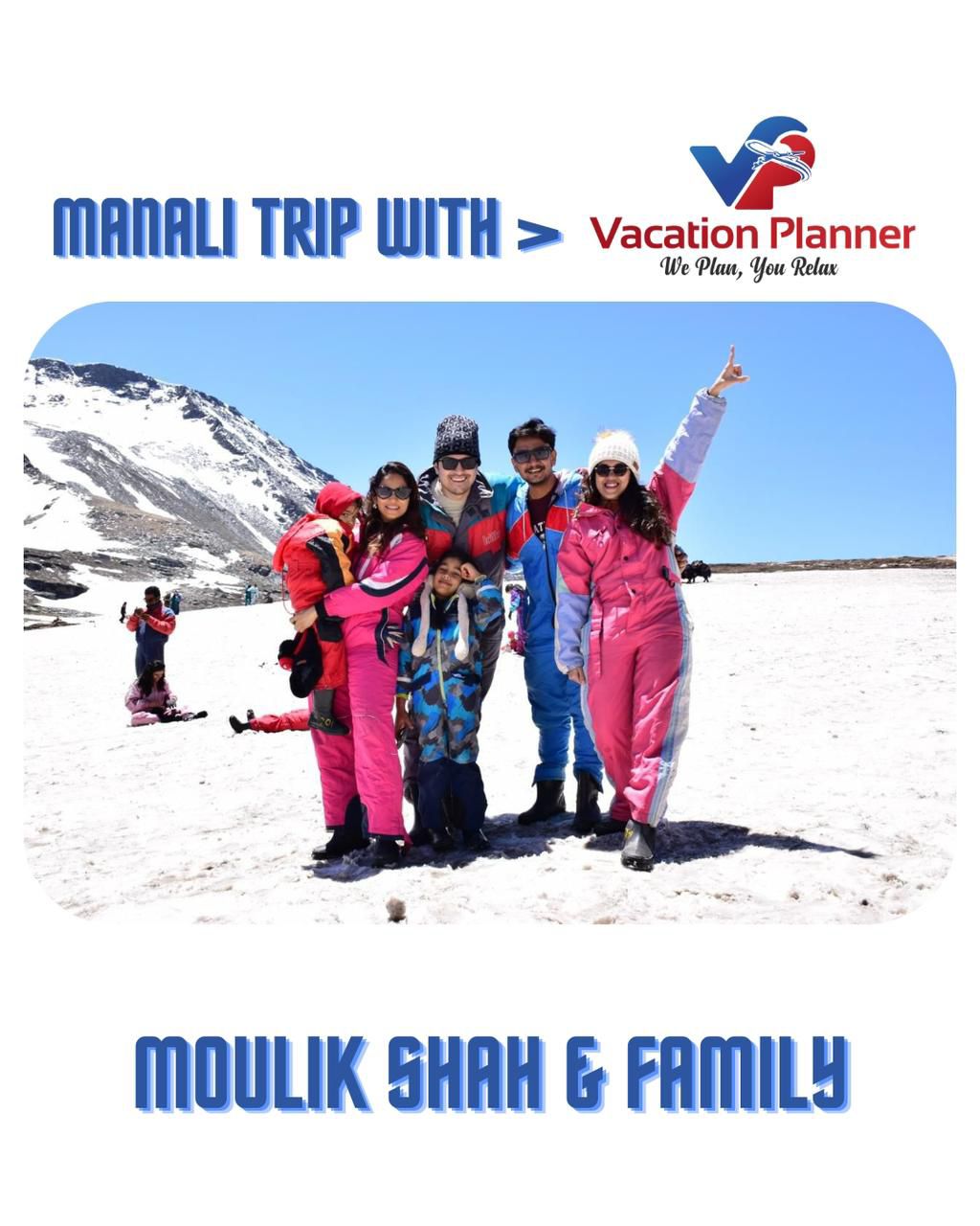 Manali trip — Moulik Shah & family