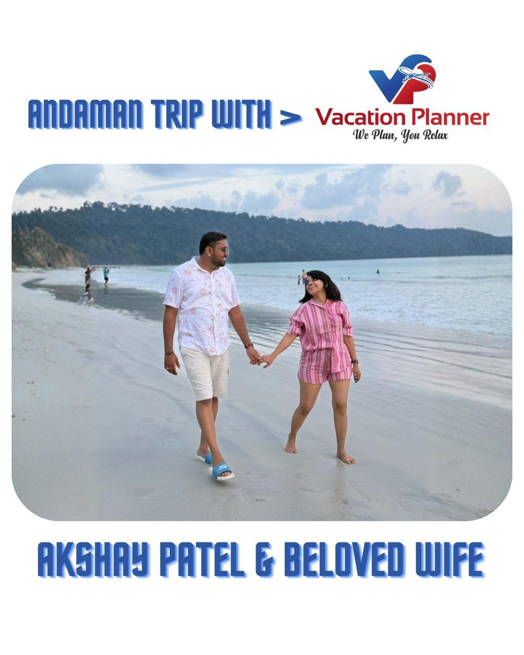 Andaman trip — Akshay Patel & beloved wife